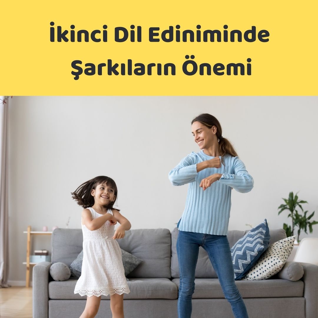 İkinci Dil Ediniminde Şarkıların Önemi